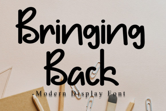 Bringing Back: A Designer’s Take on This Display Font